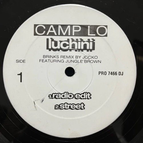 CAMP LO / LUCHINI (BRINKS REMIX) (1996 US ORIGINAL PROMO ONLY RARE)