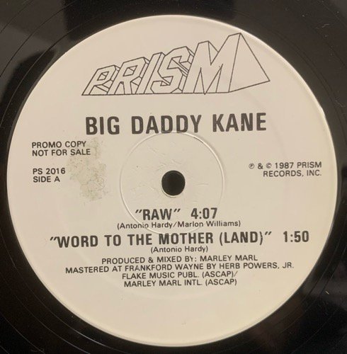 Big Daddy Kane / Raw / Word To The Mother (Land)(1987 US PROMO)