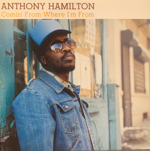 Anthony Hamilton / Comin' From Where I'm From (2005 US ORIGINAL)
