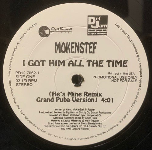 MOKENSTEF / I GOT HIM ALL THE TIME (HE'S MINE) REMIX (1995 US PROMO ONLY)