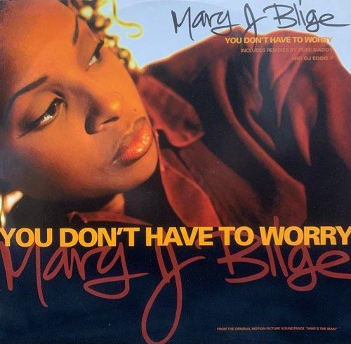 Mary J. Blige / You Don't Have To Worry (1994 UK ORIGINAL)