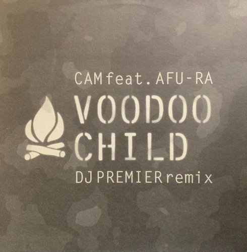 CAM FEAT. AFU-RA / VOODOO CHILD (DJ PREMIER REMIX)