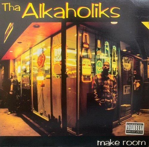 THA ALKAHOLIKS / MAKE ROOM / LAST CALL (1993 US ORIGINAL)