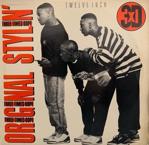 Three Times Dope / Original Stylin' (1989 US ORIGINAL)