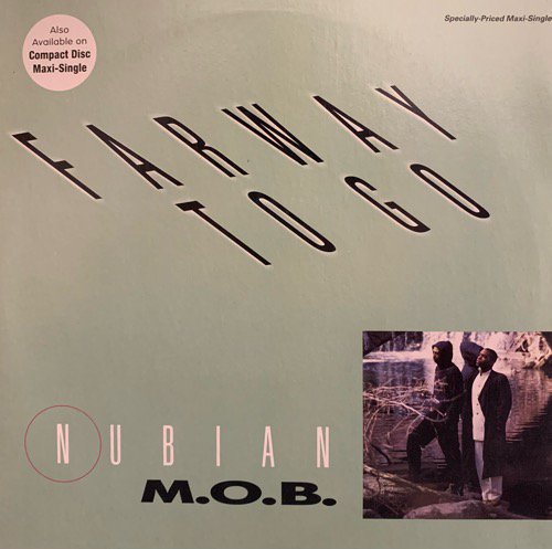 Nubian M.O.B. / Farway To Go (1992 US ORIGINAL)