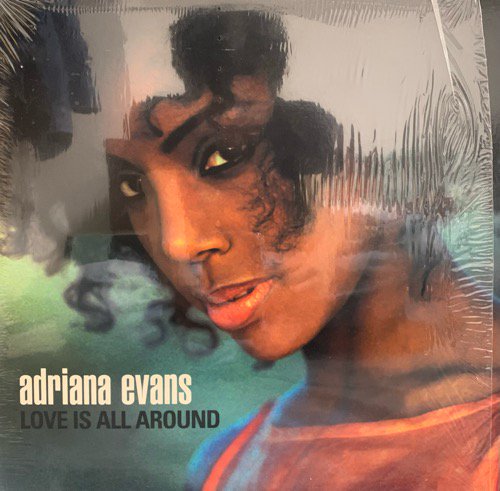 ADRIANA EVANS / LOVE IS ALL AROUND (1997 US ORIGINAL)