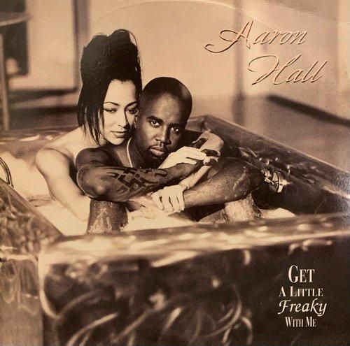 ARON HALL / GET A LITTLE FREAKY WITH ME (1993 UK ORIGINAL)