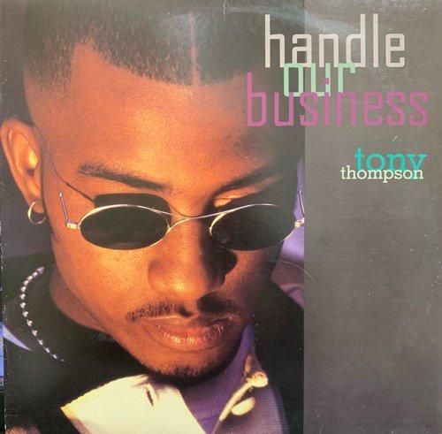 TONY THOMPSON / HANDLE OUR BUSINESS (1995 US PROMO ONLY)