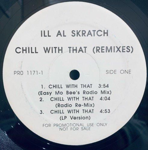 ILL AL SKRATCH / CHILL WITH THAT REMIX (1995 US ORIGINAL PROMO)