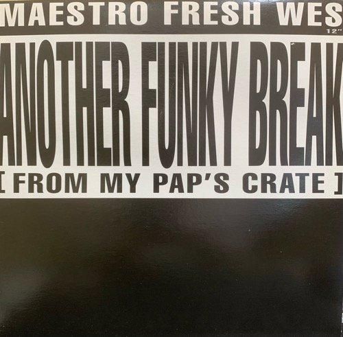 MAESTRO FRESH WES / ANOTHER FUNKY BREAK (FROM My PAP'S CRATE) (1992 US ORIGINAL)