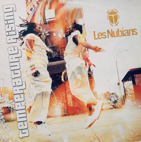 Les Nubians / Temperature Rising Featuring Talib Kweli (2003 FRANCE ORIGINAL)