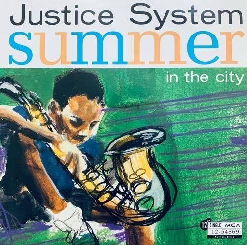 JUSTICE SYSTEM / SUMMER IN THE CITY (1994 US ORIGINAL PRESSING)