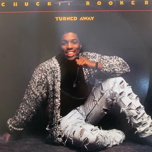 CHUCKII BOOKER / TURNED AWAY (1989 US ORIGINAL)