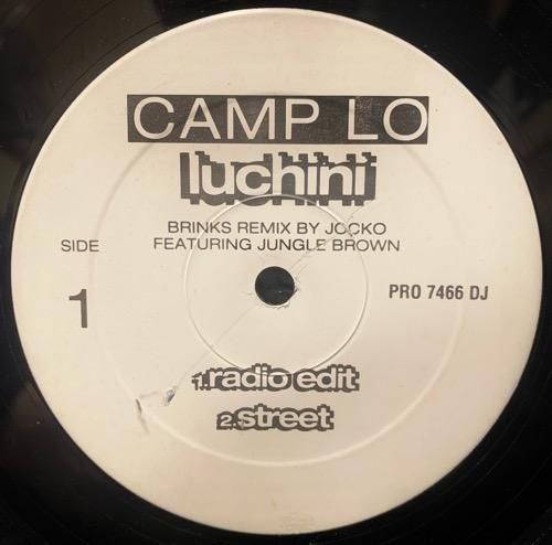 CAMP LO / LUCHINI (BRINKS REMIX) (1996 US ORIGINAL PROMO ONLY RARE)