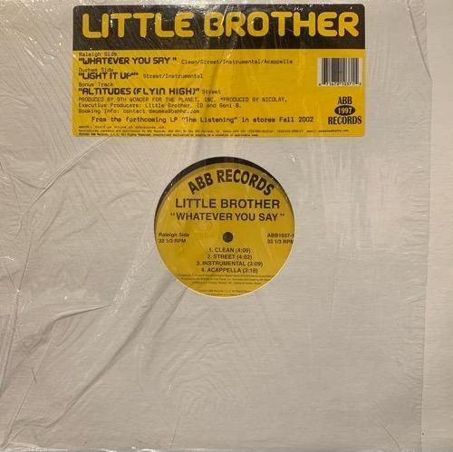 LITTLE BROTHER / WHATEVER YOU SAY b/w LIGHT IT UP (2005 US ORIGINAL)