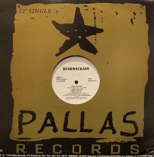 Bushwackass / Who's Wylin / Shit Is Rough (1994 US PROMO ONLY)