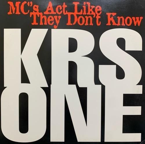 KRS ONE / MC'S ACT LIKE THEY DON'T KNOW (1995 US ORIGINAL)