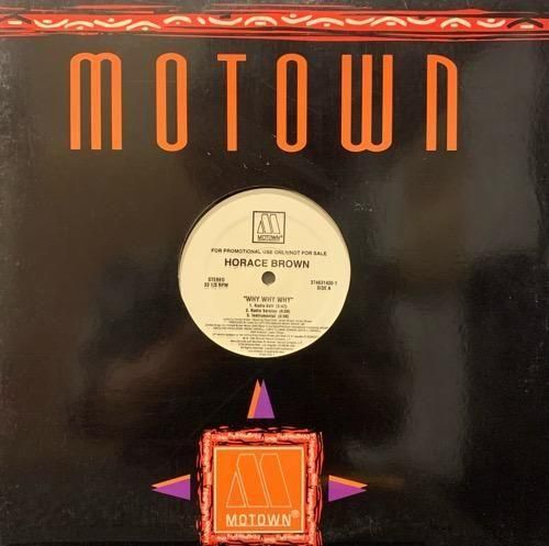 Horace Brown / Why Why Why / Things We Do For Love (1996 US PROMO ONLY)
