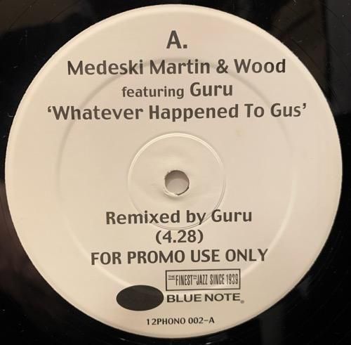 MEDESKI MARTIN & WOOD / WHATEVER HAPPENED TO GUS b/w GREG OSBY / RAISE (1999 US PROMO ONLY)
