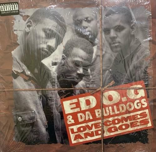 ED O.G & DA BULLDOGS / LOVE COMES AND GOES (1994 US ORIGINAL)