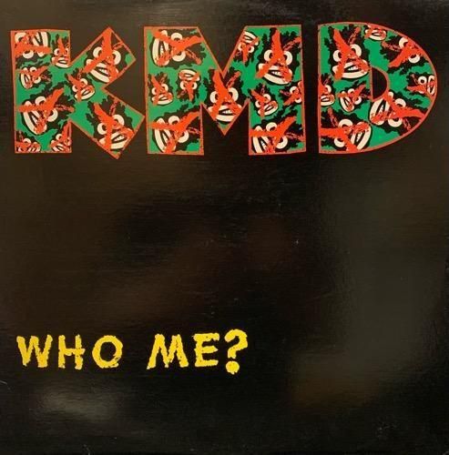 KMD / Who Me? (1991 US ORIGINAL)