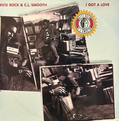 PETE ROCK & C.L. SMOOTH / I GOT A LOVE (1994 US ORIGINAL PRESSING)