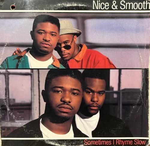 NICE & SMOOTH / SOMETIMES I RHYME SLOW (1992 US ORIGINAL)