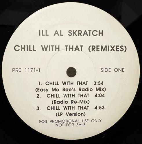 ILL AL SKRATCH / CHILL WITH THAT REMIX (1995 US ORIGINAL PROMO)