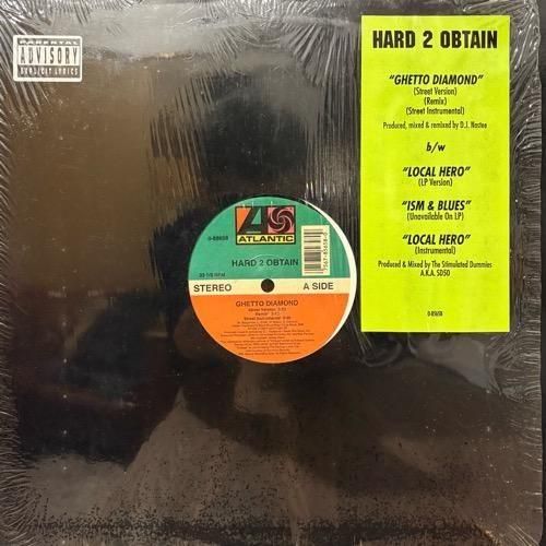 HARD 2 OBTAIN / GHETTO DIAMOND b/w LOCAL HERO / ISM & BLUES (1994 US ORIGINAL)