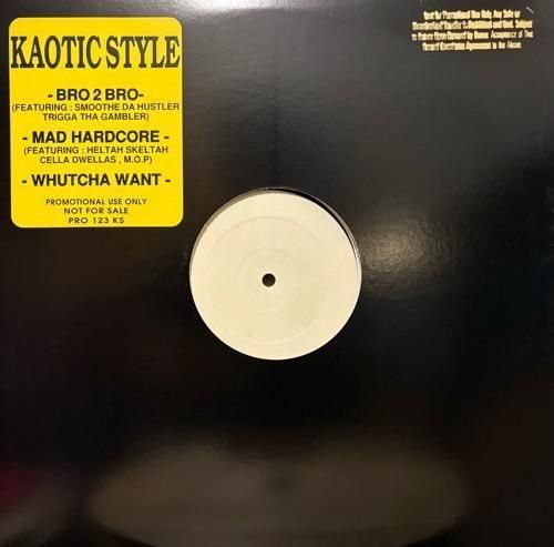 KAOTIC STYLE / BRO 2 BRO / MAD HARDCORE b/w WHUCHA WANT (1995 US ORIGINAL PROMO ONLY)
