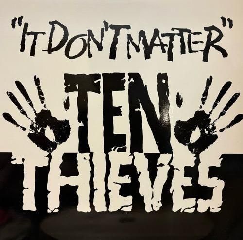 TEN THIEVES / IT DON'T MATTER (1995 US ORIGINAL)