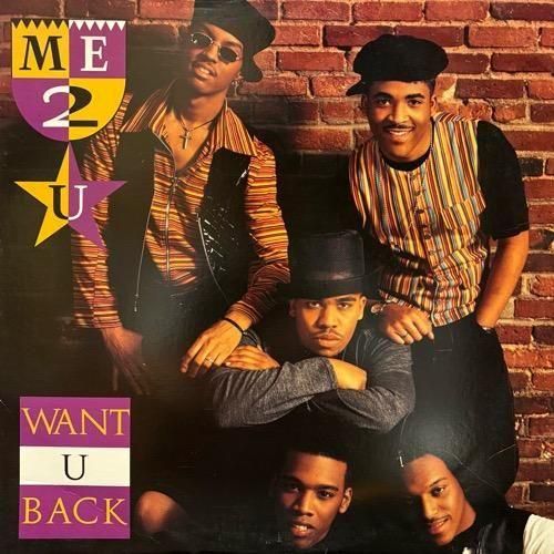 Me-2-U / Want U Back (1993 US ORIGINAL PROMO)