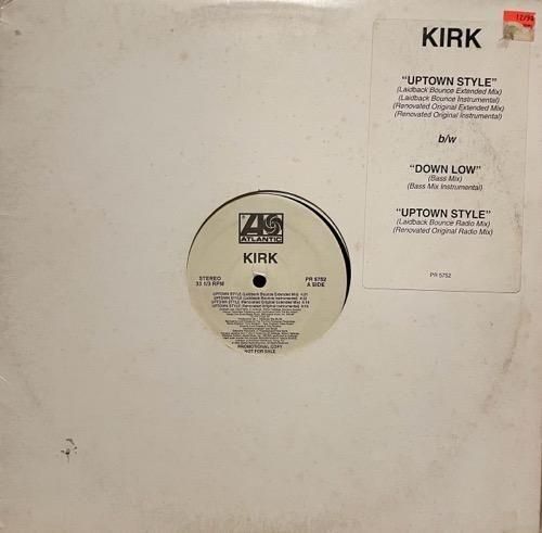 Kirk / Uptown Style b/w Down Low / Uptown Style (Lord Finesse remix)(1994 US PROMO ONLY RARE)