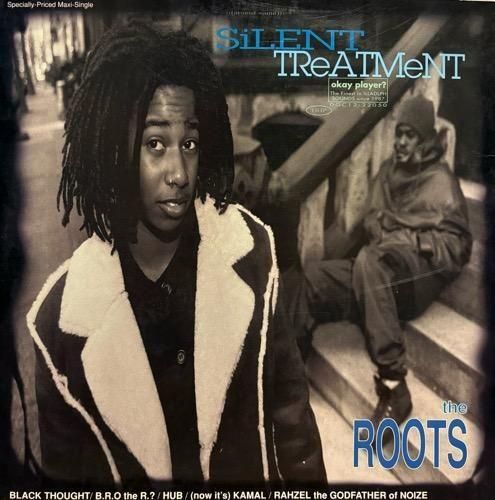 THE ROOTS / SILENT TREATMENT (1995 US ORIGINAL)
