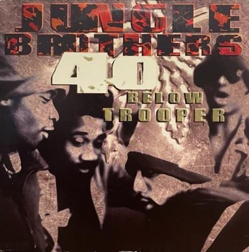 JUNGLE BROTHERS / 40 BELOW TROOPER b/w All I THINK ABOUT IS YOU (1993 US ORIGINAL)