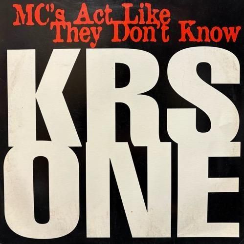 KRS ONE / MC'S ACT LIKE THEY DON'T KNOW (1995 US ORIGINAL)