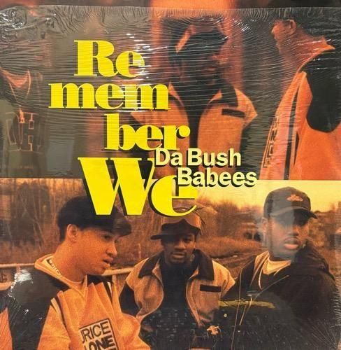 Da Bush Babees / Remember We (1995 US ORIGINAL)