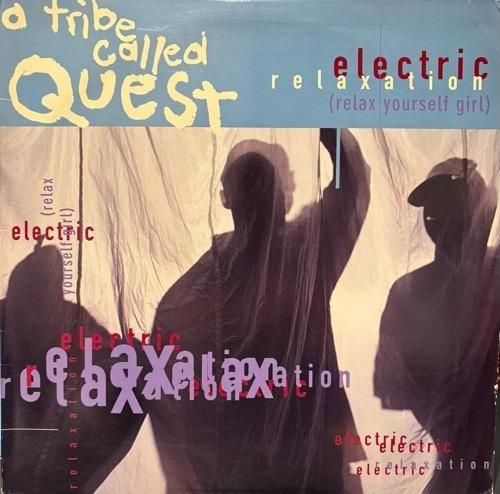 A TRIBE CALLED QUEST / ELECTRIC RELAXATION (RELAX YOURSELF GIRL)(1994 US ORIGINAL)