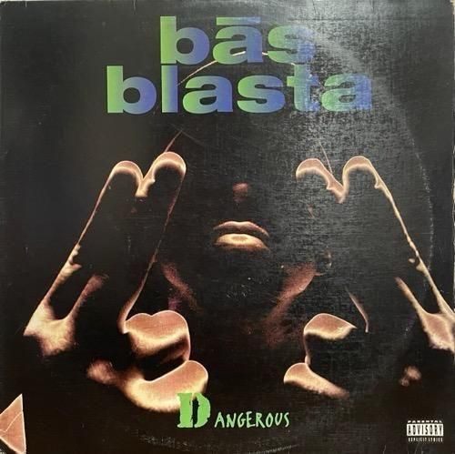 BAS BLASTA / DANGEROUS b/w THE RHYTHM (1994 US ORIGINAL )