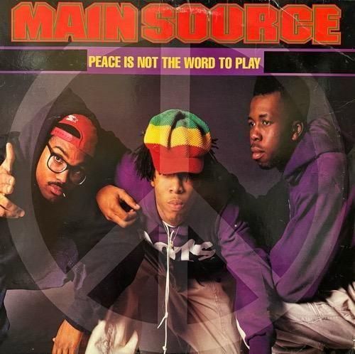 MAIN SOURCE / PEACE IS NOT THE WORD TO PLAY (1991 US ORIGINAL)