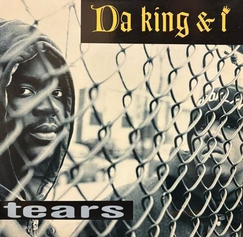DA KING & I / TEARS (REMIX) (1993 US ORIGINAL)