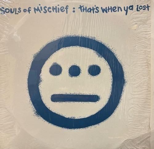 SOULS OF MISCHIEF / THAT'S WHEN YA LOST (1993 US ORIGINAL)