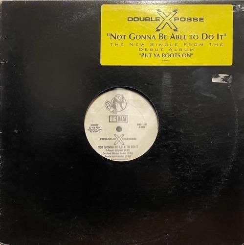 DOUBLE XX POSSE / NOT GONNA BE ABLE TO DO IT (1992 US ORIGINAL PROMO)