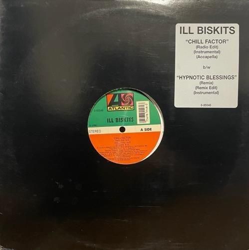 Ill Biskits / Chill Factor (1996 US ORIGINAL)