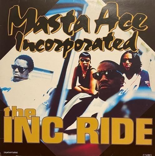 Masta Ace Incorporated / The INC Ride (1995 US ORIGINAL)