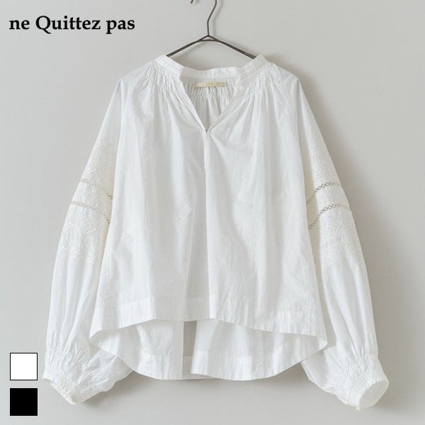 ne Quittez pas / 010141GZ1 / fine poplin kika emb gather blouse 2410