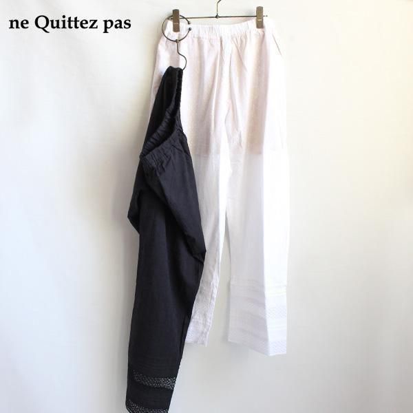 <img class='new_mark_img1' src='https://img.shop-pro.jp/img/new/icons24.gif' style='border:none;display:inline;margin:0px;padding:0px;width:auto;' />SALE20OFFne Quittez pas / 010651ZE2 / cotton jacquard lace pants2510