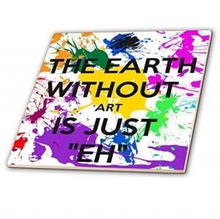 CT 159623?EvaDane??򤤰??The Earth Without Art Is Just Eh?? 8-Inch-Ceramic c
