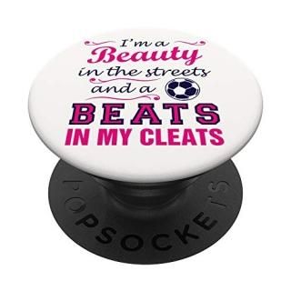 Soccer Girl Present Beauty In the Streets Beast in my Cleats PopSockets Grip and