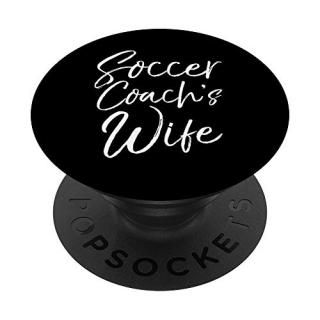 Cute Soccer Gift from Husband Coaching Soccer Coach's Wife PopSockets Grip and S